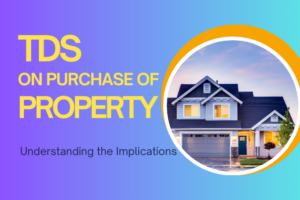 TDS on Purchase of Property